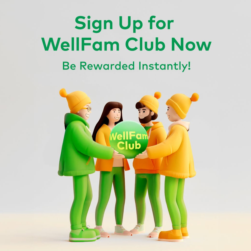 Sign up for WellFam Club to enjoy instant rewards and exclusive member benefits. A campaign visual highlighting community, rewards, and easy registration